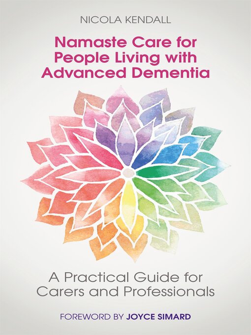 Title details for Namaste Care for People Living with Advanced Dementia by Nicola Kendall - Wait list